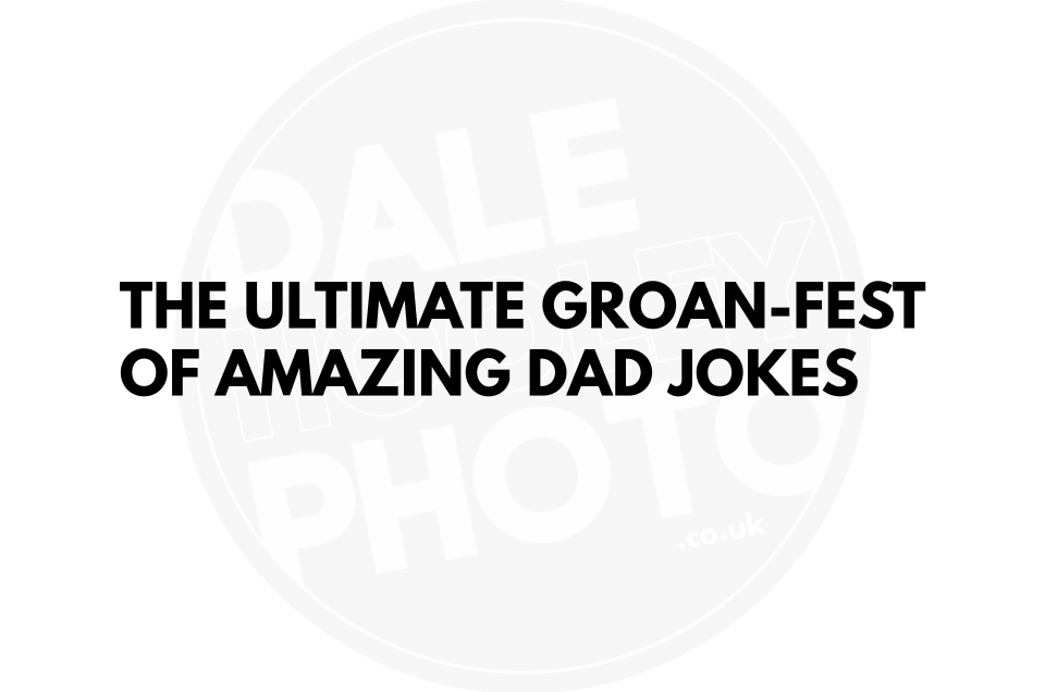 My Favourite Clean Dad Jokes (So Bad They’re Brilliant)