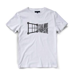 It's All About Perspective TSHIRT